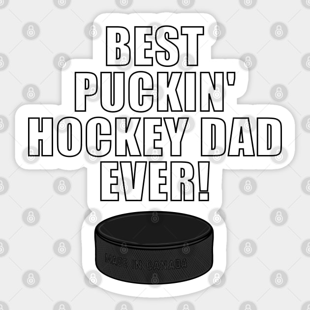 BEST PUCKIN HOCKEY DAD EVER Ice Hockey Sticker by ScottyGaaDo